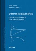 Tóth János, Simon L. Péter - Differenciálegyenletek - Bevezetés az elméletbe és az alkalmazásokba