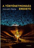Horváth Márta - A történetmondás eredete