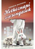 Fredrik Backman - Hétköznapi szorongások