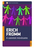 Erich Fromm - A szeretet művészete