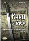 Plihál Katalin - Kardés térkép - Hadi események és propaganda a Magyarországról megjelent térképeken 1528-1718