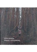 Tóth Kinga - Írmag / Offspring