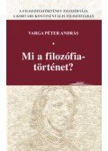 Varga Péter András - Mi a filozófiatörténet?