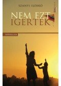 Szanyi Ildikó - Nem ezt ígérték