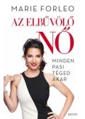 Marie Forleo - Az elbűvölő NŐ - Minden pasi téged akar