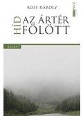 Ross Károly - Híd az ártér fölött