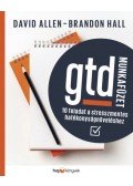 David Allen, Brandon Hall - GTD-munkafüzet - 10 feladat a stresszmentes hatékonyságnöveléshez