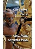 Cselényi Béla - Órajáték bronzapával