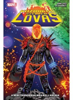 Donny Cates, Dylan Burnett - Kozmikus Szellemlovas: A bébi Thanosnak meg kell halnia, null 2020 antikvár könyv