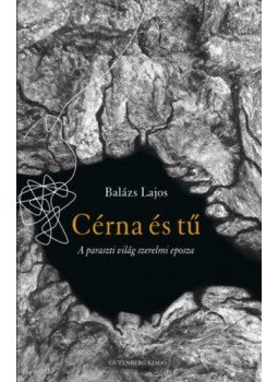 Balázs Lajos - Cérna és tű - A paraszti világ szerelmi eposza Balázs Lajos - Cérna és tű - A paraszti világ szerelmi eposza, null 2020 antikvár könyv