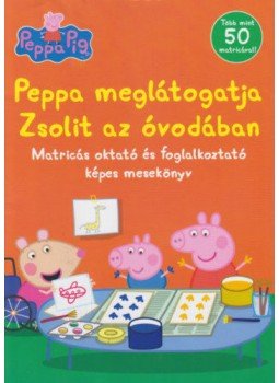  - Peppa malac - Peppa meglátogatja Zsolit az óvodában - Matricás oktató és foglalkoztató képes mesekönyv, null 2020 antikvár könyv