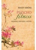 Bagdy Emőke - Pszichofitness - Kacagás, kocogás, lazítás