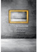 Beck Zoltán - A megszólalás üres helye - Romológiáról és más dolgokról
