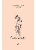 Szaniszló Judit - Leli élete
