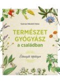 Szarvas Nikolett Diána - Természetgyógyász a családban - Édesanyák kézikönyve