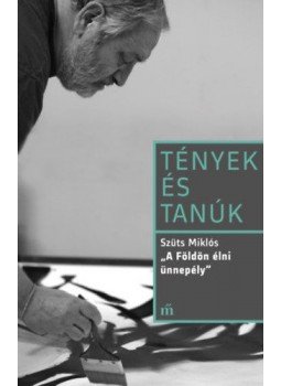 Szüts Miklós - A Földön élni ünnepély Szüts Miklós - A Földön élni ünnepély, null 2020 antikvár könyv