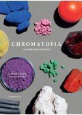 David Coles - Chromatopia - A színek képes története