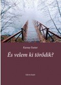 Karsay Eszter - És velem ki törődik?