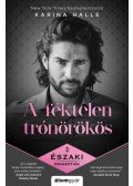 Karina Halle - A féktelen trónörökös