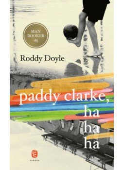 Roddy Doyle - Paddy Clarke, hahaha Roddy Doyle - Paddy Clarke, hahaha, Budapest 2020 antikvár könyv