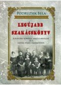 Podruzsik Béla - Legújabb szakácskönyv - A polgári konyha, házi cukrászat és a diétás főzés ismereteivel