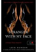 Lois Duncan - Stranger with my Face - A másik én