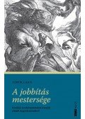Török Lajos - A jobbítás mestersége - Kritikák irodalomtörténet-írásunk elmúlt negyedszázadáról
