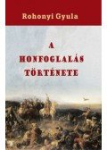 Rohonyi Gyula - A honfoglalás története