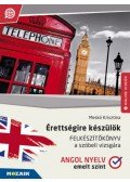 Meskó Krisztina - Érettségire készülök - Angol nyelv - Felkészítőkönyv a szóbeli vizsgára - Emelt szint (MS-2377U)