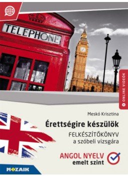 Meskó Krisztina - Érettségire készülök - Angol nyelv - Felkészítőkönyv a szóbeli vizsgára - Emelt szint (MS-2377U), null 2019 antikvár könyv