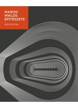 Götz Eszter - Marosi Miklós építészete Götz Eszter - Marosi Miklós építészete, null 2020 antikvár könyv