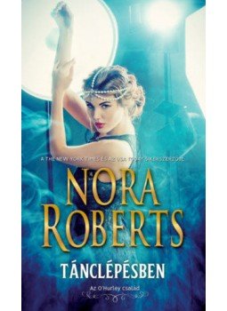 Nora Roberts - Tánclépésben Nora Roberts - Tánclépésben, Budapest 2020 antikvár könyv