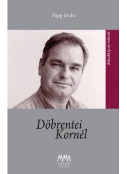 Papp Endre - Döbrentei Kornél Papp Endre - Döbrentei Kornél, Budapest 2020 antikvár könyv