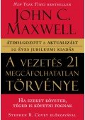 John C. Maxwell  - A vezetés 21 megcáfolhatatlan törvénye