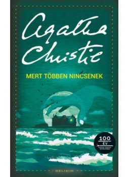 Agatha Christie - Mert többen nincsenek Agatha Christie - Mert többen nincsenek, Budapest 2020 antikvár könyv