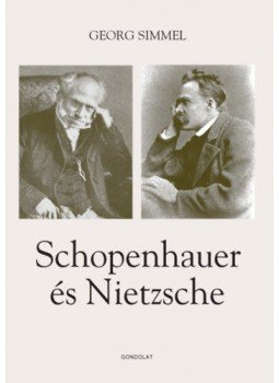 Georg Simmel - Schopenhauerés Nietzsche Georg Simmel - Schopenhauerés Nietzsche, null 2020 antikvár könyv