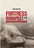 Kamen Nevenkin - Fortress Budapest 1-2. - The Siege of the Hungarian Capital 1944-45