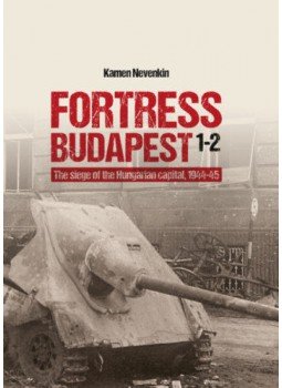 Kamen Nevenkin - Fortress Budapest 1-2. - The Siege of the Hungarian Capital 1944-45, null 2020 antikvár könyv