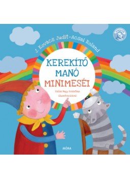 Acsai Roland, J. Kovács Judit - Kerekítő Manó mini meséi Acsai Roland, J. Kovács Judit - Kerekítő Manó mini meséi, null 2020 antikvár könyv