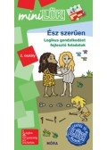 Török Ágnes (Összeállító) - Ész szerűen - 2. osztály - Logikus gondolkodást fejlesztő feladatok - MiniLÜK