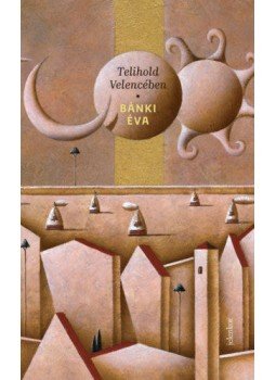 Bánki Éva - Telihold Velencében Bánki Éva - Telihold Velencében, null 2020 antikvár könyv
