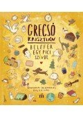 Grecsó Krisztián - Belefér egy pici szívbe