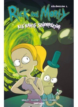 Sarah Graley - Rick and Morty - Kis kakis szupersztár - Különszám 1., null 2020 antikvár könyv