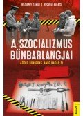 Bezsenyi Tamás, Böcskei Balázs - A szocializmus bűnbarlangjai