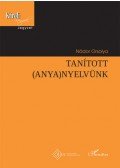 Nádor Orsolya - Tanított (anya)nyelvünk