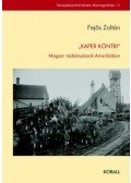 Fejős Zoltán - Kaper Kóntri - Magyar rézbányászok Amerikában