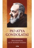 Pio atya - Pio atya gondolatai
