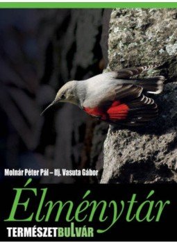Molnár Péter Pál, Ifj. Vasuta Gábor - Élménytár - TermészetBulvár Molnár Péter Pál, Ifj. Vasuta Gábor - Élménytár - TermészetBulvár, null 2020 antikvár könyv