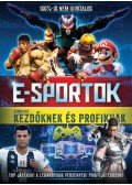 Kevin Pettman - E-sportok - Útmutató kezdőknek és profiknak