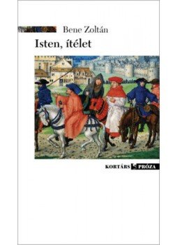 Bene Zoltán - Isten, ítélet Bene Zoltán - Isten, ítélet, null 2020 antikvár könyv